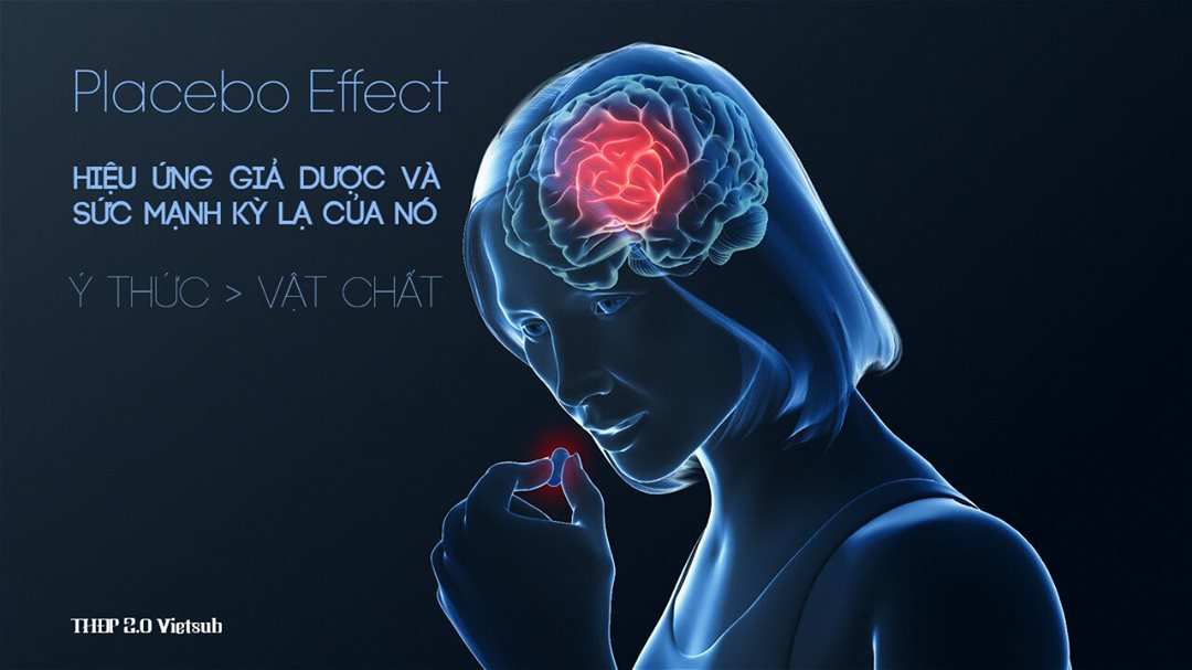 [THĐP Vietsub] Sức mạnh của hiệu ứng giả dược (placebo effect)