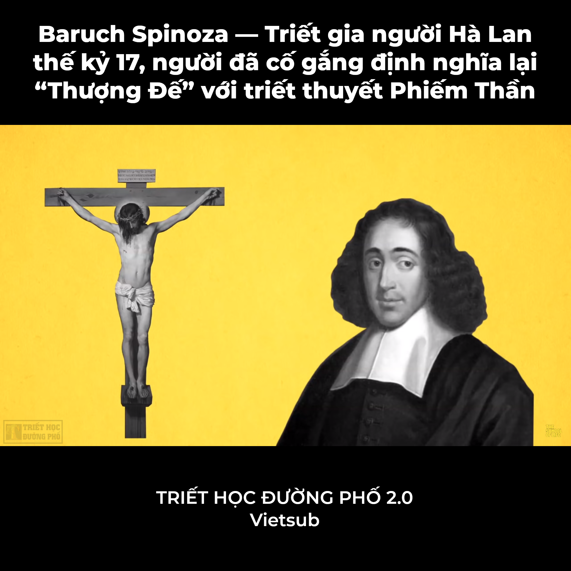 [THĐP Vietsub] Baruch Spinoza — Triết gia người Hà Lan thế kỷ 17, người đã cố gắng định nghĩa lại “Thượng Đế” với triết thuyết Phiếm Thần